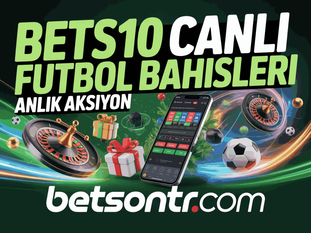 bets10 canli futbol bahisleri anlik aksiyon