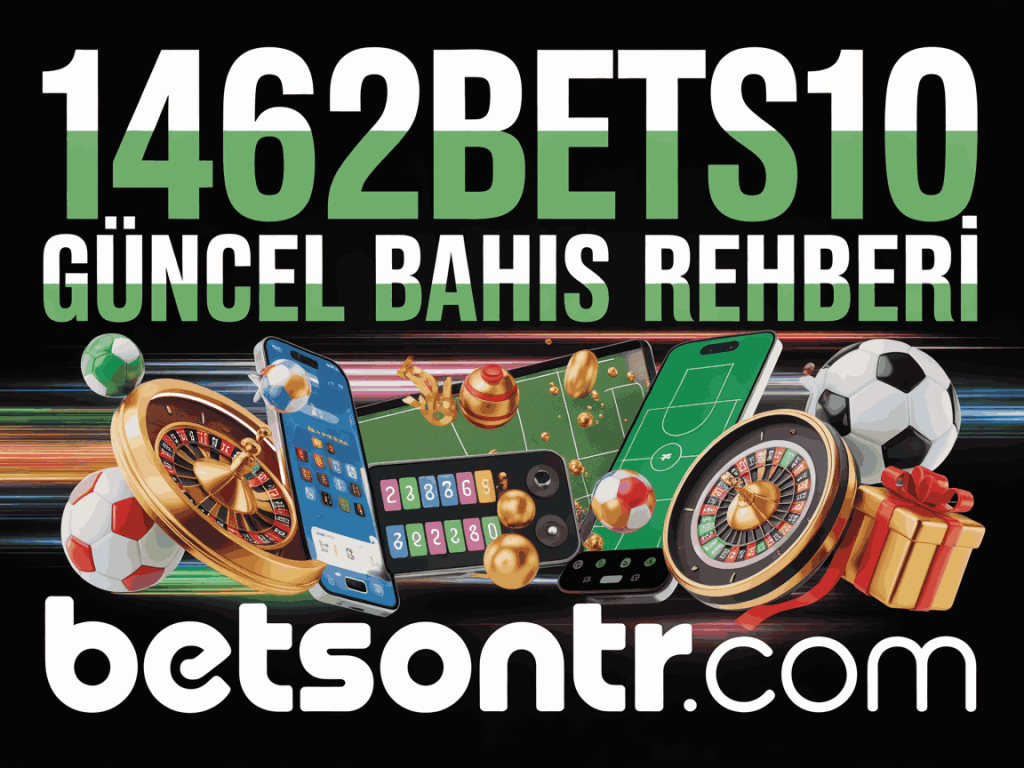 1462bets10 guncel bahis rehberi