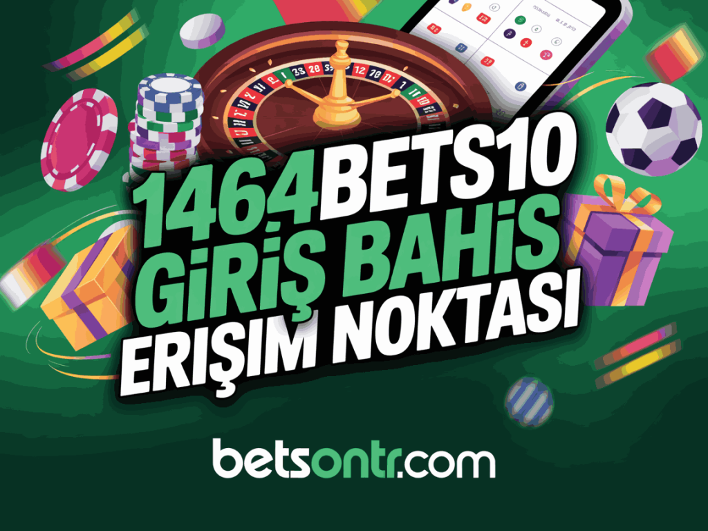1464bets10 giris bahis erisim noktasi