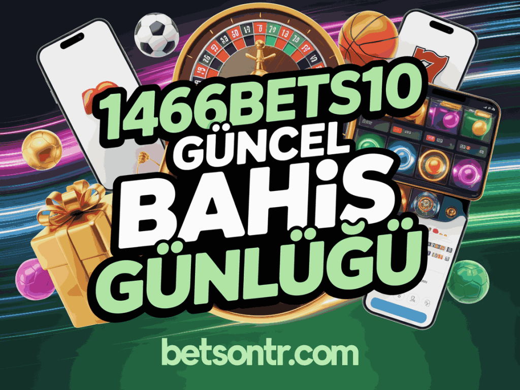 1466bets10 guncel bahis gunlugu